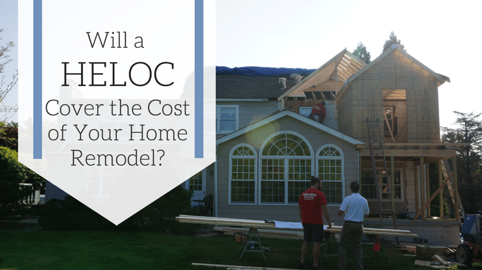 Will a HELOC cover the cost of your home remodel?2
