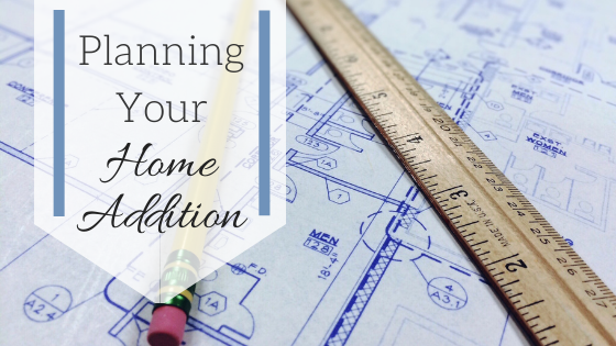 Planning for a Home Addition