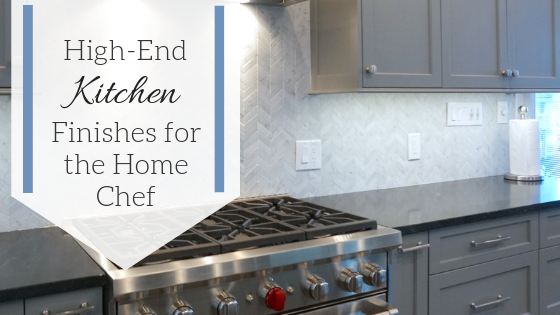 High-End Kitchen Finishes for the Home Chef